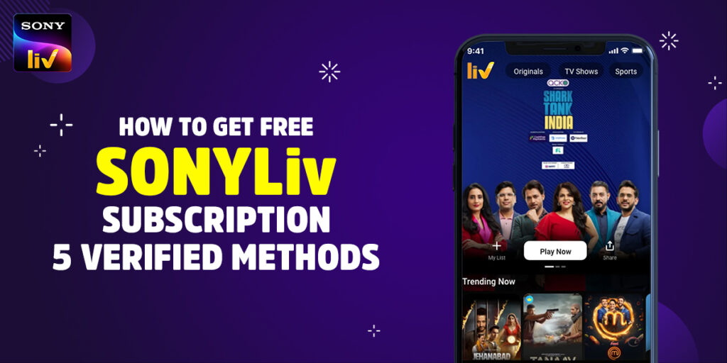 How-To-Get-Free-SonyLiv-Subscription-»-5-Verified-Methods