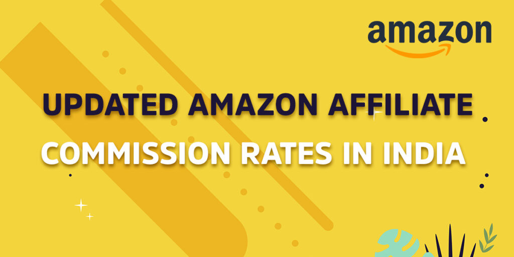Updated-Amazon-Affiliate-Commission-Rates-In-India