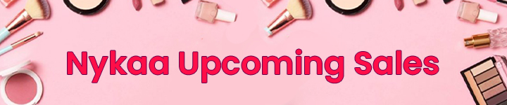 Nykaa Upcoming sale