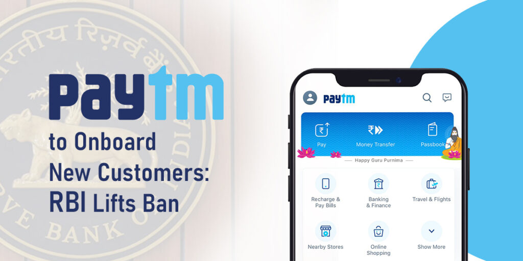 Paytm-to-Onboard-New-Customers-RBI-Lifts-Ban