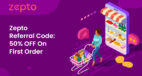 Zepto Referral Code: 50% OFF On First Order
