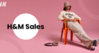 H&M Upcoming Sales: Complete List Of Sales