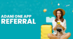 Adani One Referral Code: Free ₹1001 OFF Signup Code