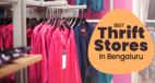 Best Thrift Stores in Bengaluru: Twice Is Nice