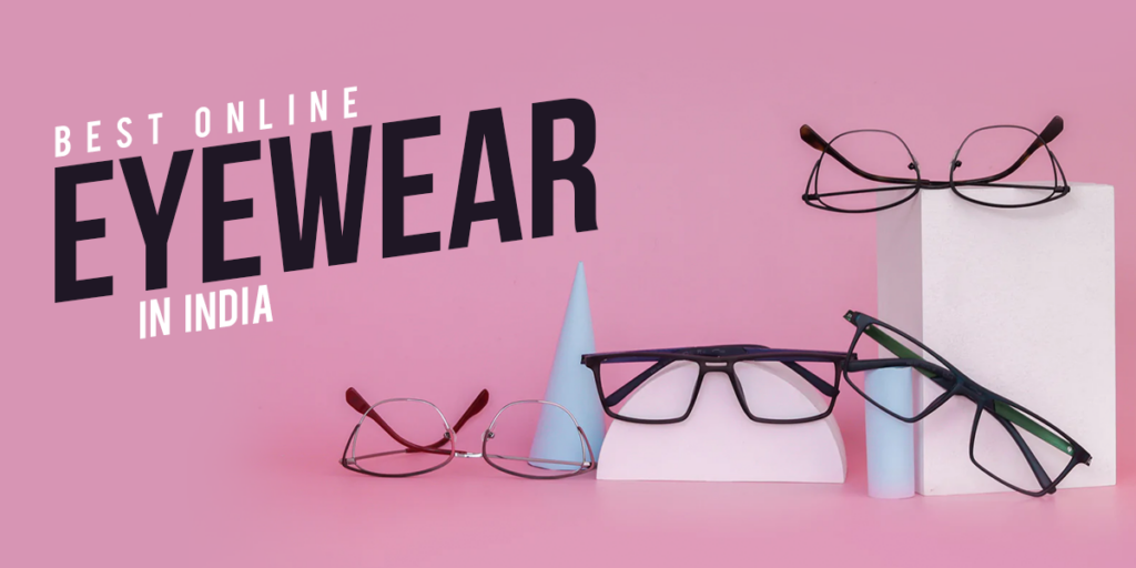 Best Online Eyewear In India