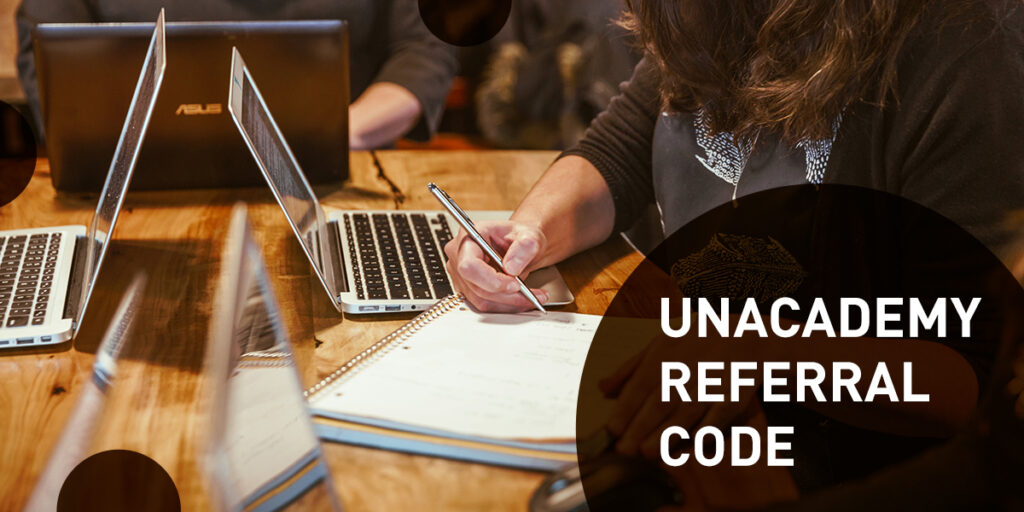 Unacademy Referral Code