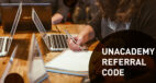 Unacademy Referral Code
