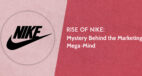 Rise Of Nike: Mystery Behind The Marketing Mega-Mind