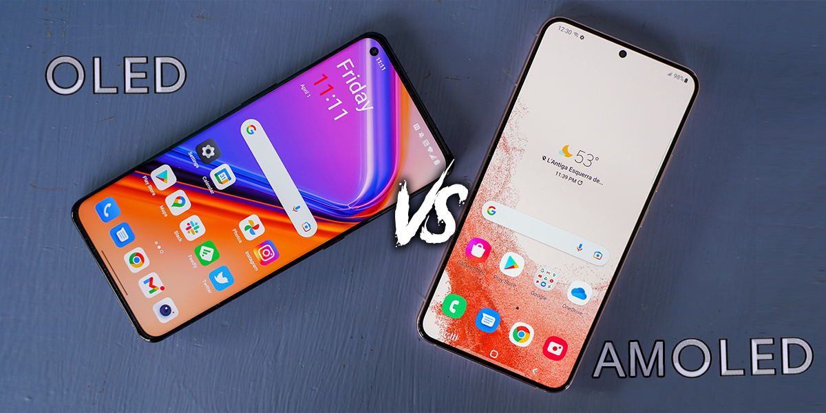 Amoled vs oled which is the most chosen karobargain