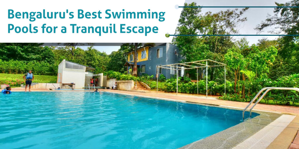 Bengalurus-Best-Swimming-Pools-for-a-Tranquil-Escape