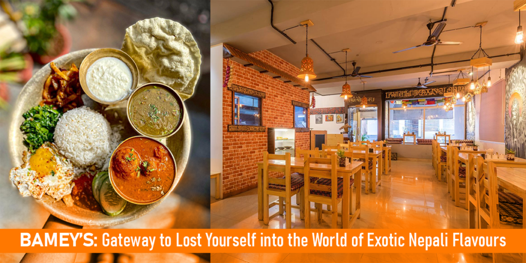 Bameys-Gateway-to-Lost-Yourself-into-the-World-of-Exotic-Nepali-Flavours