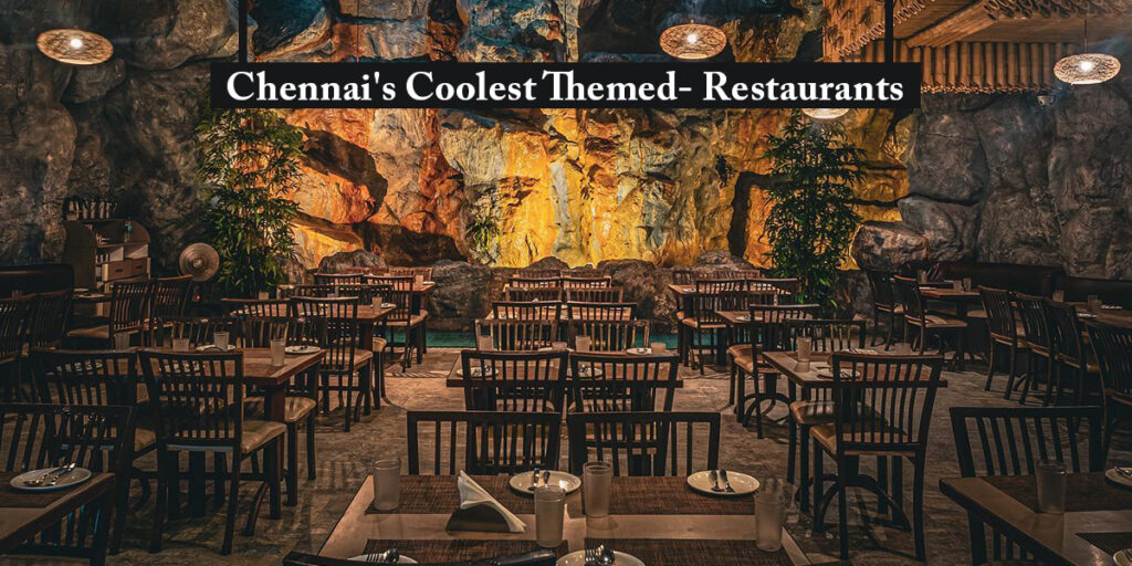 Chennais-Coolest-Themed-Restaurants