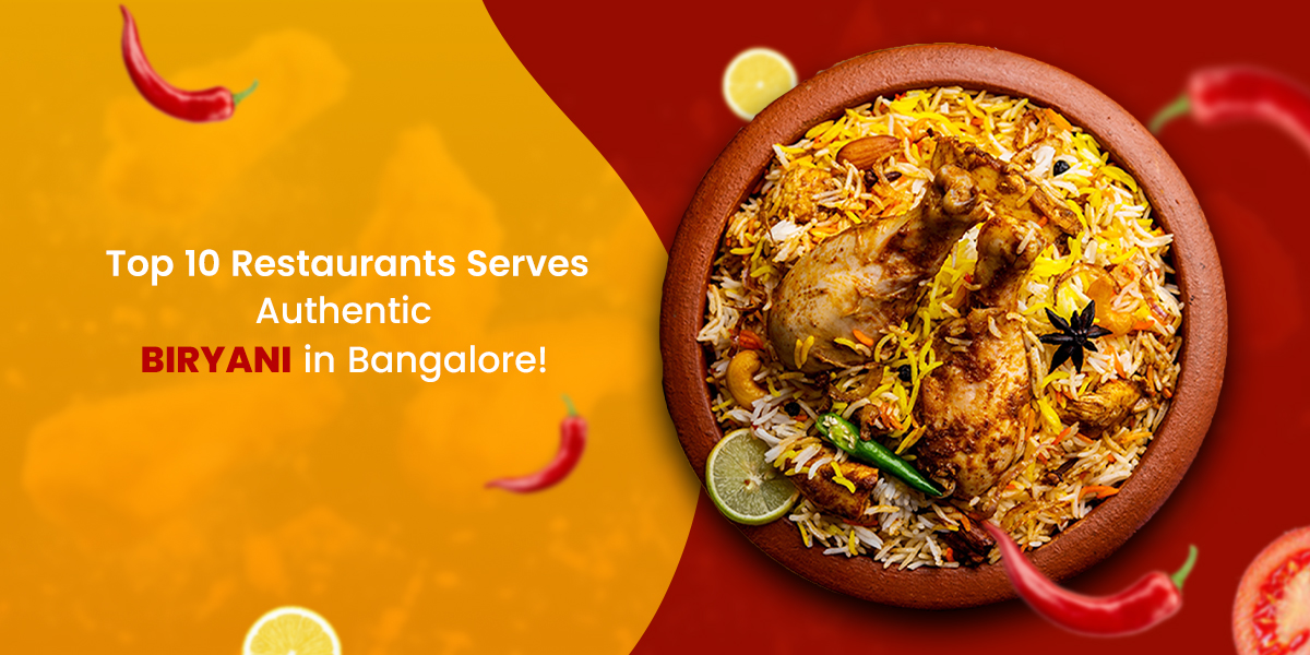 Top 10 Restaurants Serve Authentic Biryani in Bangalore